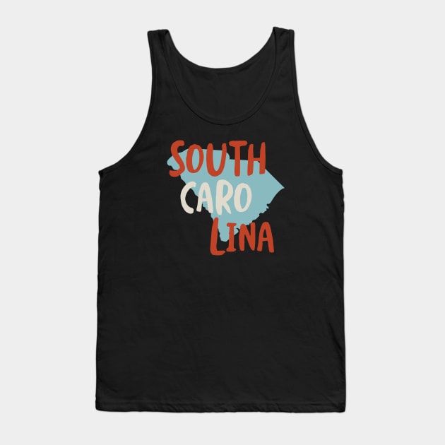 State of South Carolina Tank Top by whyitsme